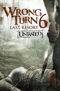 Wrong Turn 6 Last Resort (2014) Full Movie English Audio 480p [296MB] | 720p [594MB] Download [Not Hindi Dubbed]