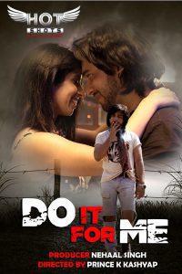 18+ Do It For Me (2020) Hindi Hotshots Exclusive Short Film 480p 720p 1080p Download