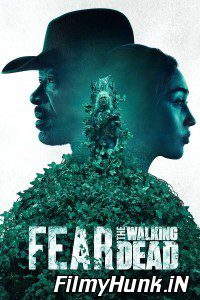 Download Fear the Walking Dead (Season 6-7) Hindi Dubbed [Dual Audio] Web Series 480p | 720p | 1080p