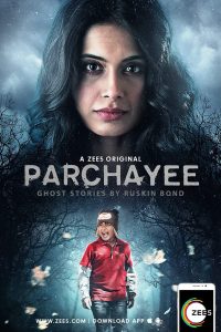 Download Parchhayee: Ghost Stories by Ruskin Bond (2019) S01 Hindi Complete ZEE5 Series 480p 720p