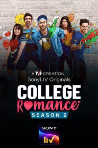 Download College Romance (2021) Season 2 Hindi Complete Sonyliv Original WEB Series 480p 720p