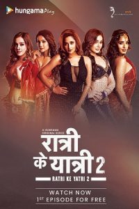 Download Ratri Ke Yatri (2022) Season 2 Hindi MX Hot Web Series 480p WEB-DL 480p 720p