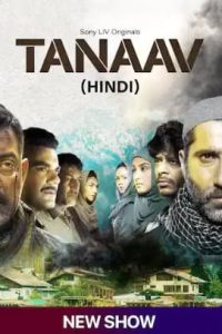 Download Tanaav (2022) [S01E08Added] Hindi SonyLIV Complete WEB Series 480p 720p