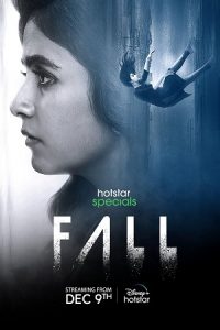 Download Fall (Season 1) Hindi & Multi Audio [Episode 7 Added] Hotstar Web Series 480p 720p
