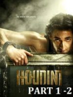Download Houdini : Part 1 – 2 (2014) Hindi Dubbed BluRay Dual Audio {Hindi-English} Movie 480p 720p 1080p