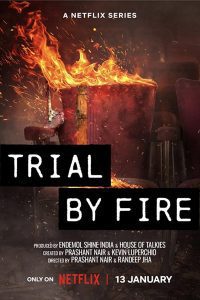 Download Trial By Fire (2023) Season 1 [Hindi DD5.1] Complete Netflix Original WEB Series 480p 720p