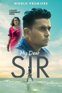 Download My Dear Sir (2022) Bengali Full Movie WEB-DL 480p 720p 1080p